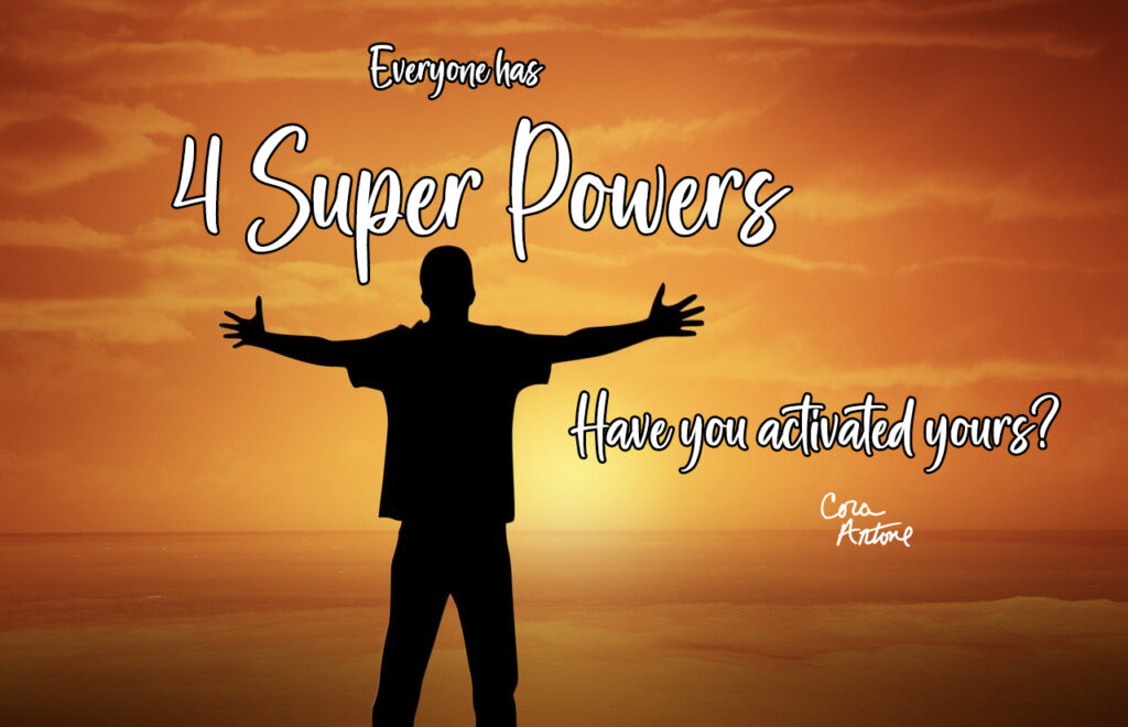 You Have 4 Four Super Powers