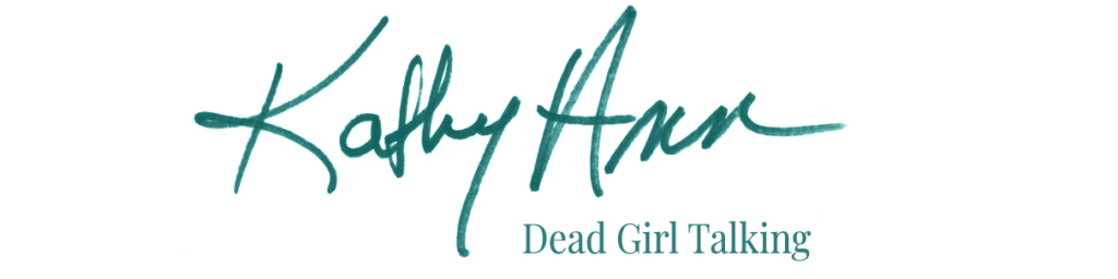 kathy ann Dead Girl Talking 